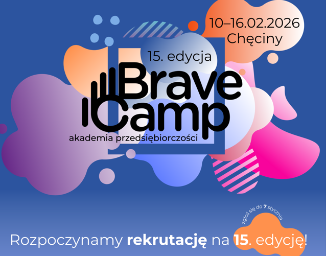 Rekrutacja do 15. edycji Brave Camp!